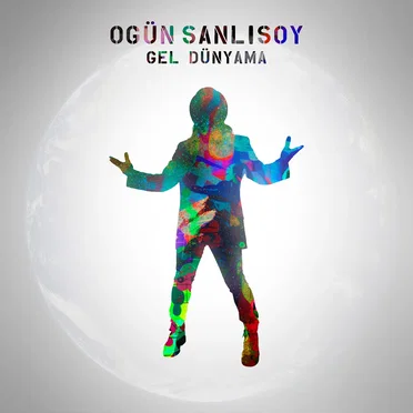 Gel Dünyama by Ogün Sanlısoy - album cover