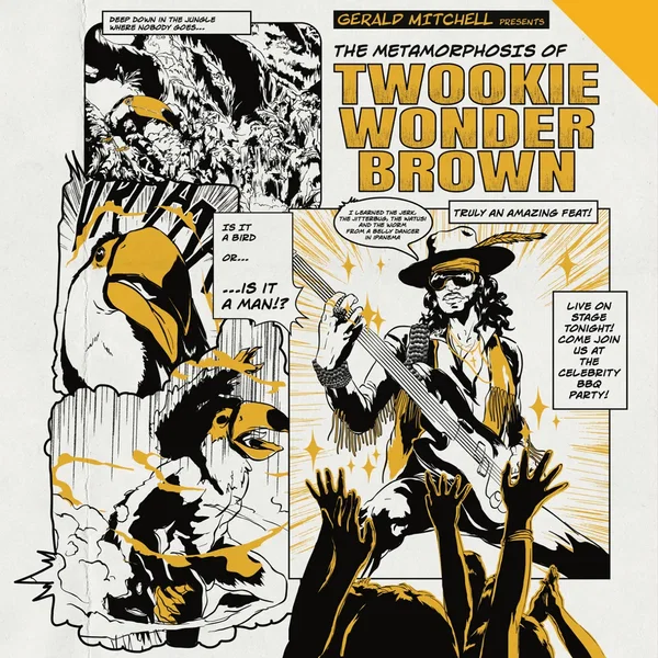 The Metamorphosis of Twookie Wonder Brown
