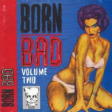 Born Bad, Volume 2 by Various Artists - album cover