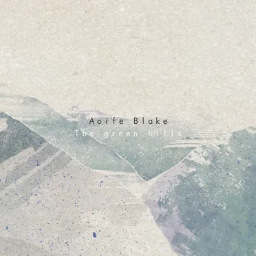 The Green Hills by Aoife Blake - album cover