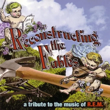 R.E.M. Tribute: Reconstructing the Fables by Various Artists - album cover