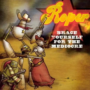 Brace Yourself for the Mediocre by Roper - album cover