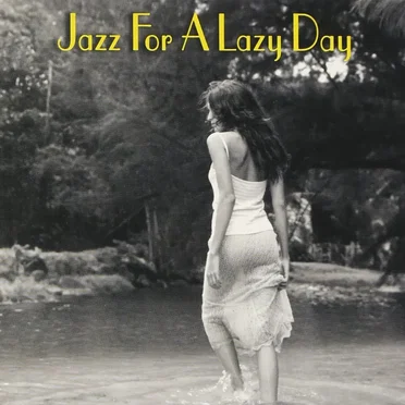 Jazz For A Lazy Day by Various Artists - album cover