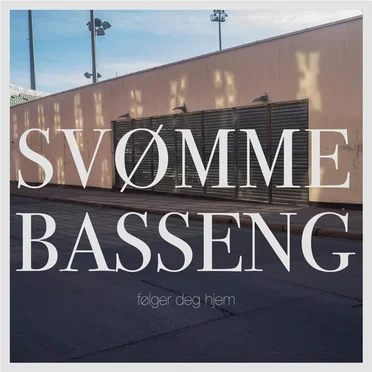 Følger deg hjem by Svømmebasseng - album cover