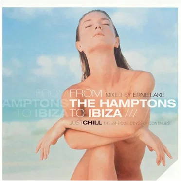 From the Hamptons to Ibiza: Just Chill by Various Artists - album cover