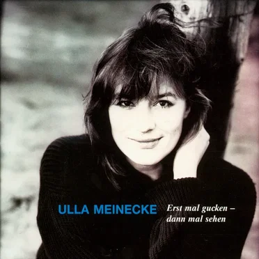 Erst Mal Gucken - Dann Mal Sehen by Ulla Meinecke - album cover