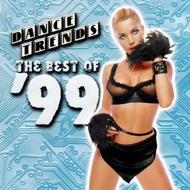 Dance Trends the Best of '99 by Various Artists - album cover