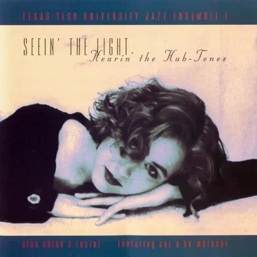 Seein' the Light by Texas Tech University Jazz Ensemble - album cover