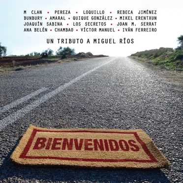 Bienvenidos: Un tributo a Miguel Ríos by Various Artists - album cover