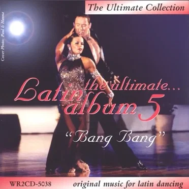 The Ultimate Latin Album 5: Bang Bang by Various Artists - album cover