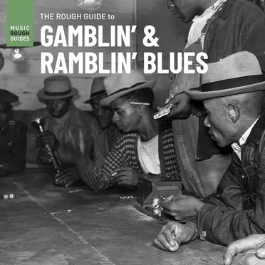 The Rough Guide to Gamblin’ & Ramblin’ Blues by Various Artists - album cover