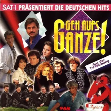 Geh aufs Ganze! - Sat 1 präsentiert die deutschen Hits by Various Artists - album cover