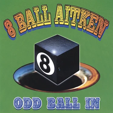 Odd Ball In by 8 Ball Aitken - album cover