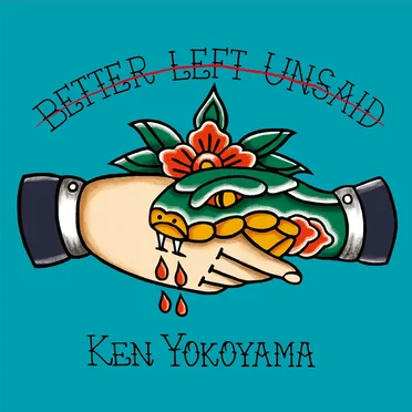 Better Left Unsaid by Ken Yokoyama - album cover
