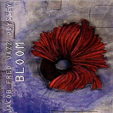 Bloom - '96-'98 by Jacob Fred Jazz Odyssey - album cover