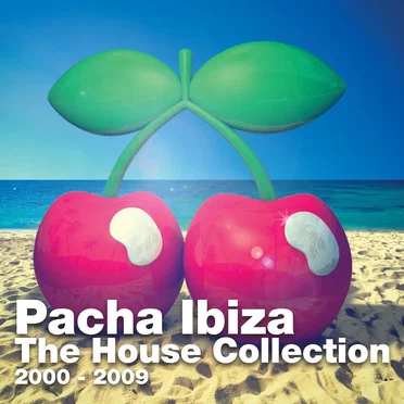Pacha Ibiza: The House Collection (2000–2009) by Various Artists - album cover