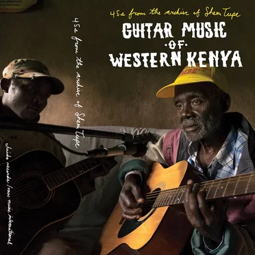 Guitar Music of Western Kenya: 45s From the Archive of Shem Tupe