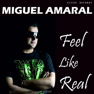 Feel Like Real by Miguel Amaral - album cover