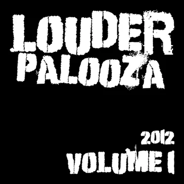 Louderpalooza, Volume 1 by Various Artists - album cover