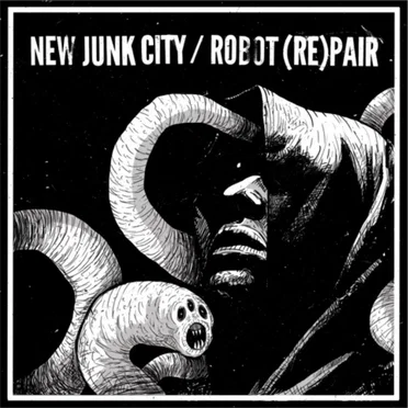New Junk City / Robot (Re)Pair