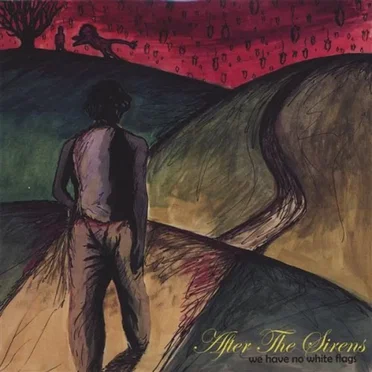 We Have No White Flags by After the Sirens - album cover