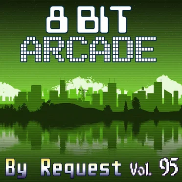 By Request, Vol. 95 by 8-Bit Arcade - album cover