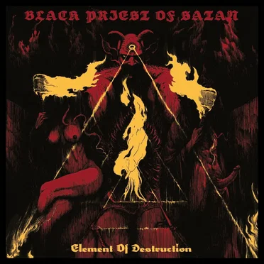 Element of Destruction by Black Priest of Satan - album cover