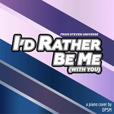 I’d Rather Be Me (with You)