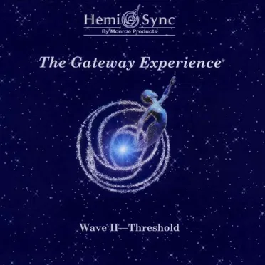 The Gateway Experience Series: Wave II: Threshold by The Monroe Institute - album cover
