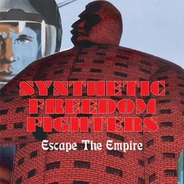 Escape The Empire by Synthetic Freedom Fighters - album cover