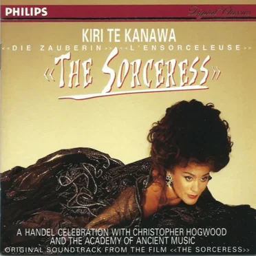 The Sorceress: Handel Celebration (Kiri Te Kanawa)