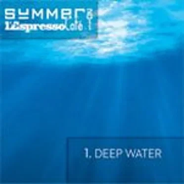 L'Espresso Café - Summer 2011, volume 1: Deep Water by Various Artists - album cover