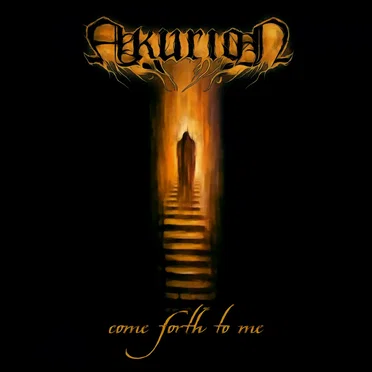 Come Forth To Me by Akurion - album cover