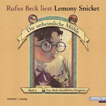 Eine Reihe betrüblicher Ereignisse, Band 4: Die unheimliche Mühle by Lemony Snicket - album cover