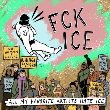 FCK ICE - All My Favourite Artists Hate ICE by Various Artists - album cover
