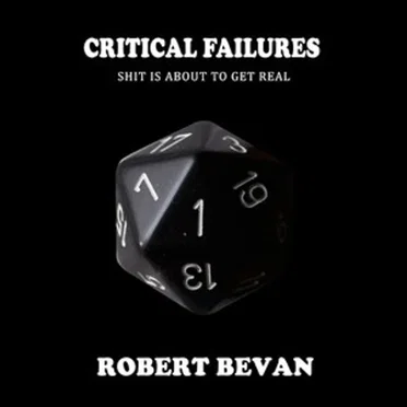 Critical Failures I by Robert Bevan - album cover