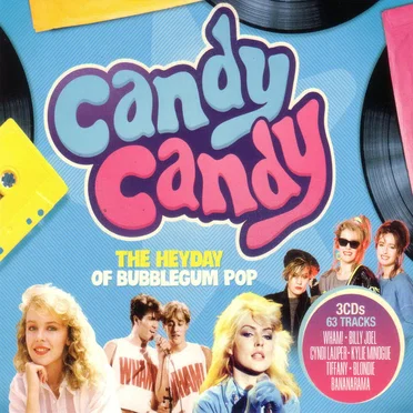 Candy Candy: The Heyday of Bubblegum Pop by Various Artists - album cover