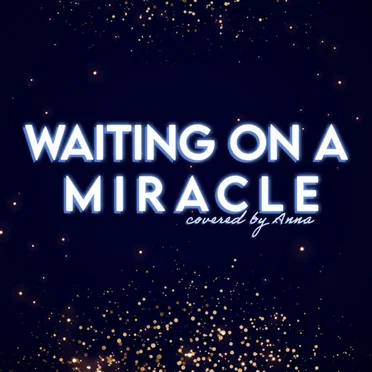 Waiting on a Miracle