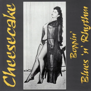 Cheesecake: Boppin’ Blues ’n’ Rhythm by Various Artists - album cover