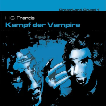 Dreamland Grusel, Folge 1: Kampf der Vampire by H. G. Francis - album cover