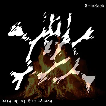 Everything Is on Fire by GrimRock - album cover
