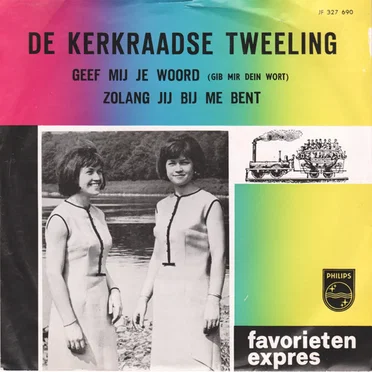 Geef mij je woord / Zolang jij bij me bent