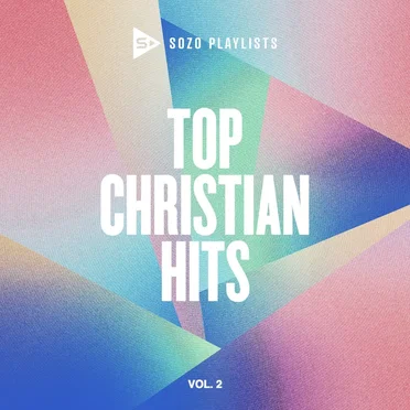 SOZO Playlists: Top Christian Hits Vol. 2 by Various Artists - album cover