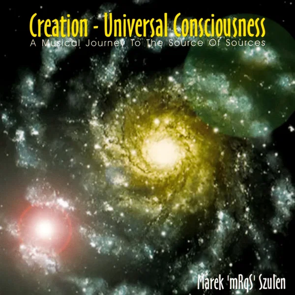Creation - Universal Consciousness
