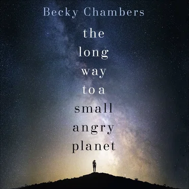 The Long Way to a Small, Angry Planet by Becky Chambers - album cover