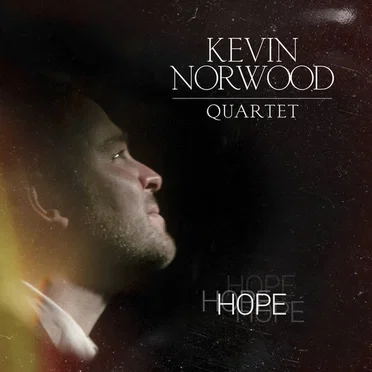 Hope by Kevin Norwood Quartet - album cover