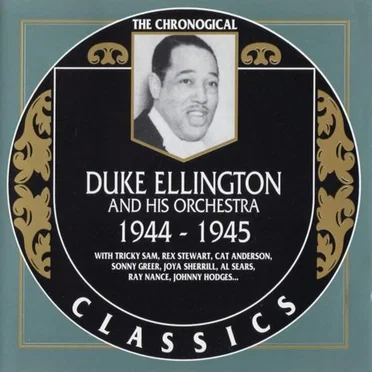 The Chronological Classics: Duke Ellington and His Orchestra 1944-1945