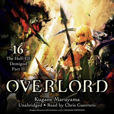 Overlord, Vol. 16: The Half‐Elf Demigod Part II by Kugane Maruyama - album cover