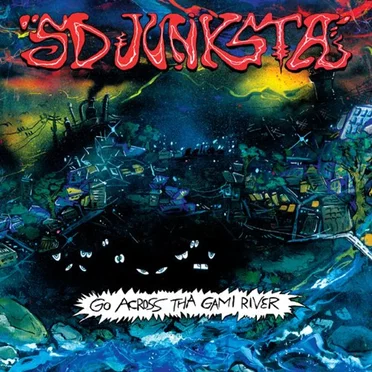 GO ACROSS THA GAMI RIVER by SD Junksta - album cover