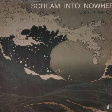 Drop In The Ocean by Scream Into Nowhere - album cover